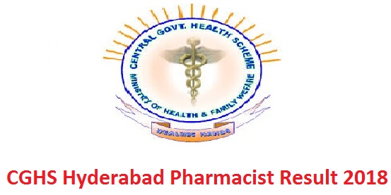 CGHS Hyderabad Pharmacist Result 2018