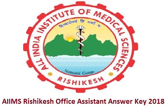 AIIMS Rishikesh Office Assistant Answer Key 2018