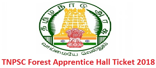 TNPSC Forest Apprentice Hall Ticket 2018