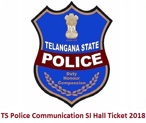 TS Police Communication SI Hall Ticket 2018
