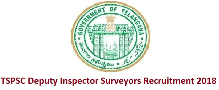 TSPSC Deputy Inspector Surveyors Recruitment 2018