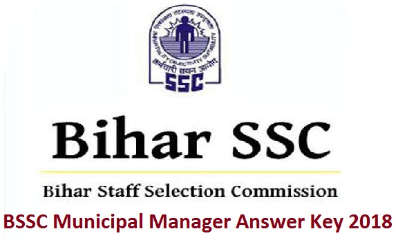 BSSC Municipal Manager Answer Key 2018
