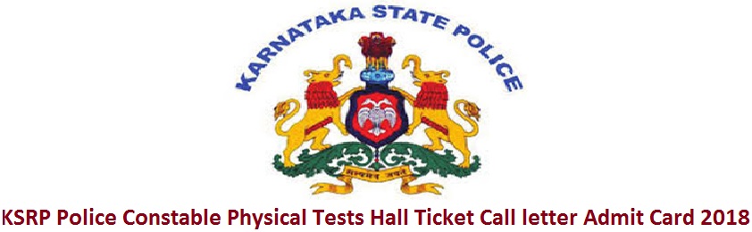 KSRP Police Constable Physical Tests Hall Ticket Call letter Admit Card 2018