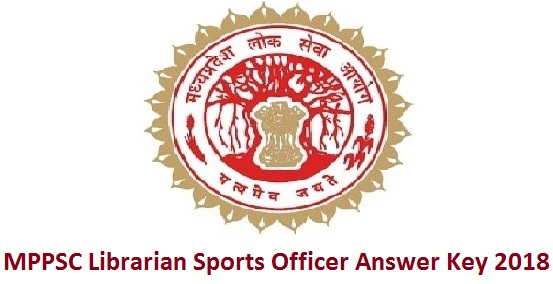 MPPSC Librarian Sports Officer Answer Key 2018