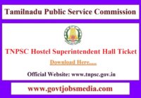 TNPSC Hostel Superintendent Hall Ticket